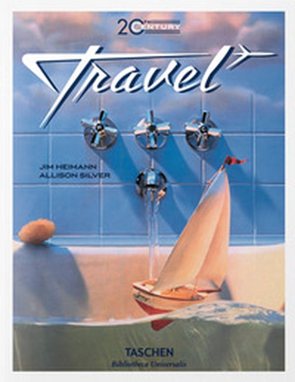 20th century travel. Ediz. inglese, francese e tedesca - Librerie.coop 20th century travel. Ediz. inglese, francese e tedesca - Librerie.coop