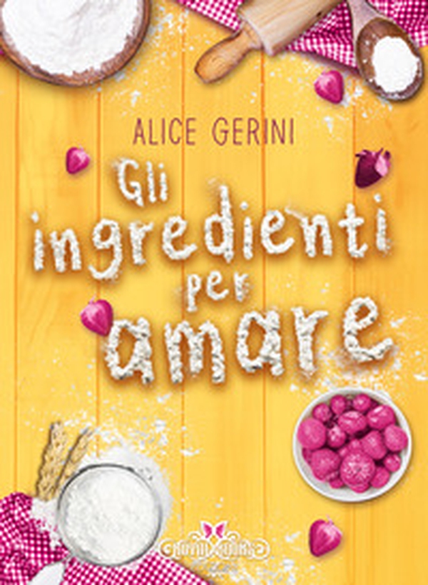Gli ingredienti per amare - Librerie.coop Gli ingredienti per amare - Librerie.coop
