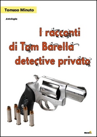 I racconti di Tom Barella, detective privato - Librerie.coop