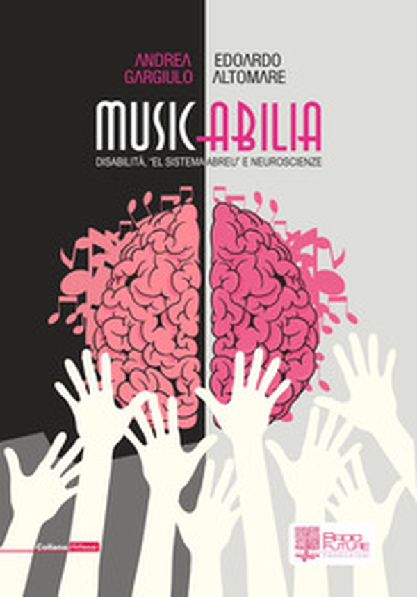 Musicabilia. Disabilità, «el sistema Abreu» e neuroscienze - Librerie.coop Musicabilia. Disabilità, «el sistema Abreu» e neuroscienze - Librerie.coop