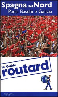 Spagna del nord. Paesi Baschi e Galizia - Librerie.coop
