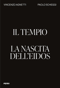 Il tempio. La nascita dell'Eidos. Ediz. inglese - Librerie.coop Il tempio. La nascita dell'Eidos. Ediz. inglese - Librerie.coop