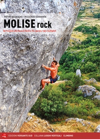 Molise rock. Da Frosolone alla Rocca di Oratino. Vie sportive, trad e multipitch - Librerie.coop