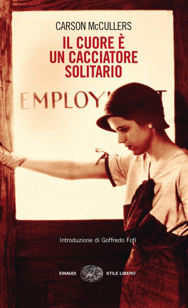 Il cuore è un cacciatore solitario - Librerie.coop Il cuore è un cacciatore solitario - Librerie.coop