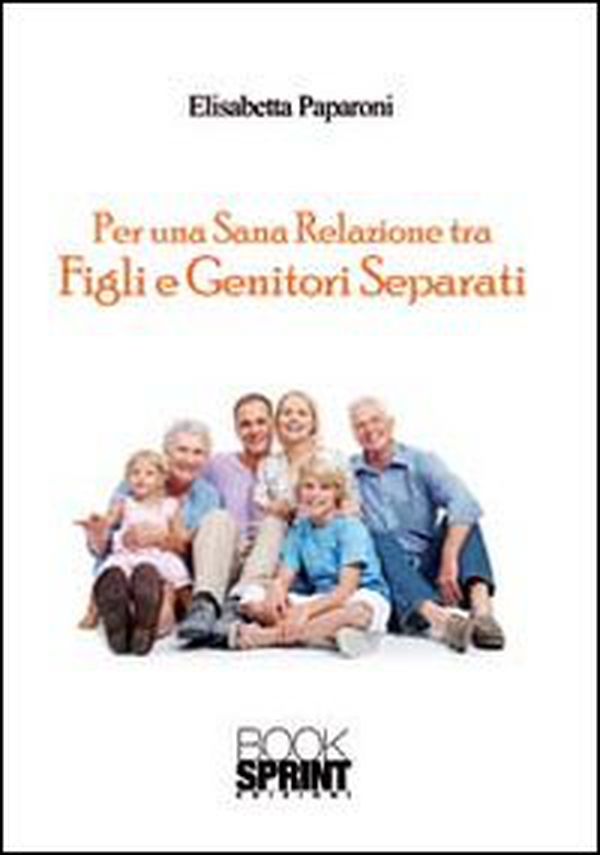 Per una sana relazione tra figli e genitori separati - Librerie.coop Per una sana relazione tra figli e genitori separati - Librerie.coop