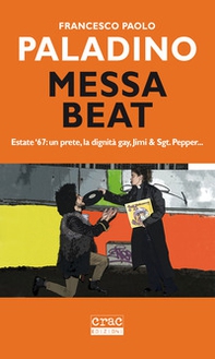 Messa beat. Estate '67: un prete, la dignità gay, Jimi & Sgt. Pepper... - Librerie.coop