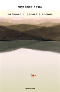 Un bosco  di pecore e acciaio - Librerie.coop