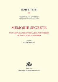 Memorie segrete. Una cronaca seicentesca del monastero di Santa Rosa di Viterbo - Librerie.coop