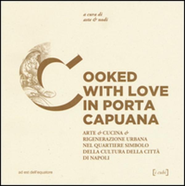Cooked with love in Porta Capuana - Librerie.coop Cooked with love in Porta Capuana - Librerie.coop