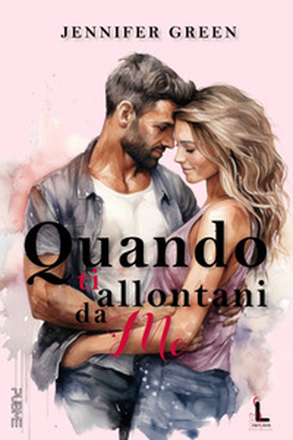 Quando ti allontani da me. Starlove - Librerie.coop Quando ti allontani da me. Starlove - Librerie.coop