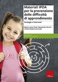 Materiali IPDA per la prevenzione delle difficoltà di apprendimento. Strategie e interventi - Librerie.coop
