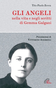 Gli angeli. Nella vita e negli scritti di Gemma Galgani - Librerie.coop Gli angeli. Nella vita e negli scritti di Gemma Galgani - Librerie.coop