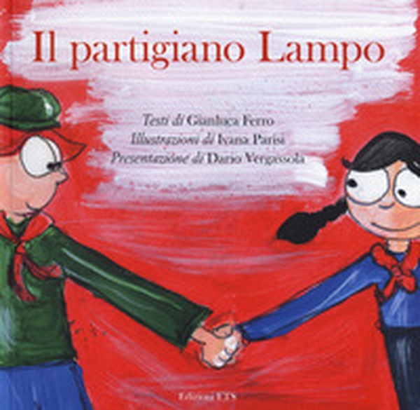 Il partigiano lampo - Librerie.coop Il partigiano lampo - Librerie.coop