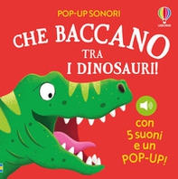 Che baccano tra i dinosauri! - Librerie.coop