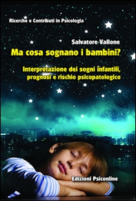Ma cosa sognano i bambini? Interpretazione dei sogni infantili, prognosi e rischio psicopatologico - Librerie.coop