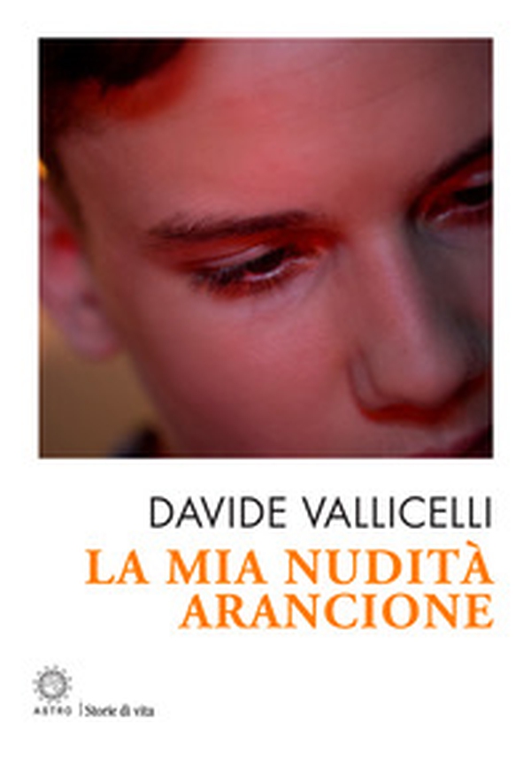 La mia nudità arancione - Librerie.coop La mia nudità arancione - Librerie.coop