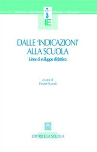 Dalle «indicazioni» alla scuola. Linee di sviluppo didattico - Librerie.coop