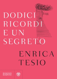 Dodici ricordi e un segreto - Librerie.coop Dodici ricordi e un segreto - Librerie.coop