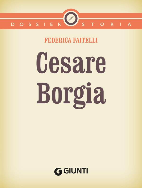 Cesare Borgia - Librerie.coop Cesare Borgia - Librerie.coop