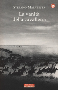 La vanità della cavalleria - Librerie.coop
