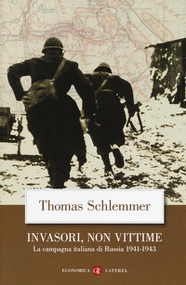 Invasori, non vittime. La campagna italiana di Russia 1941-1943 - Librerie.coop Invasori, non vittime. La campagna italiana di Russia 1941-1943 - Librerie.coop