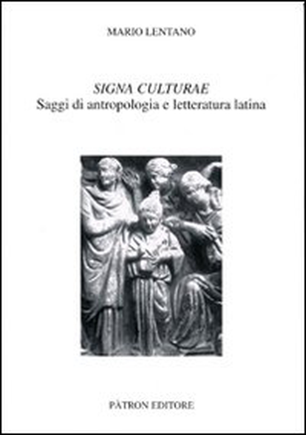 Signa culturae. Saggi di antropologia e letteratura latina - Librerie.coop Signa culturae. Saggi di antropologia e letteratura latina - Librerie.coop