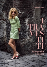 I travestiti. Fotografie a colori - Librerie.coop