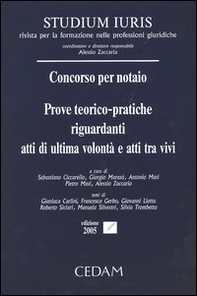 Concorso per notaio. Prove teorico-pratiche riguardanti atti di ultima volontà e atti tra vivi - Librerie.coop