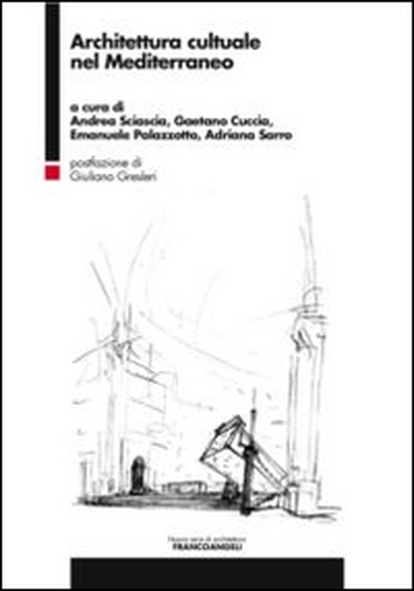 Architettura culturale nel Mediterraneo - Librerie.coop Architettura culturale nel Mediterraneo - Librerie.coop