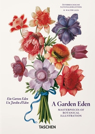 A Garden eden. Masterpieces of botanical illustration. 45th Ed. Ediz. inglese, francese e tedesca - Librerie.coop A Garden eden. Masterpieces of botanical illustration. 45th Ed. Ediz. inglese, francese e tedesca - Librerie.coop