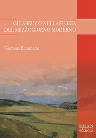 Gli Abruzzi nella storia del Mezzogiorno moderno - Librerie.coop