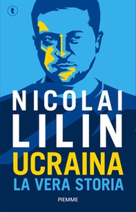 Ucraina. La vera storia - Librerie.coop