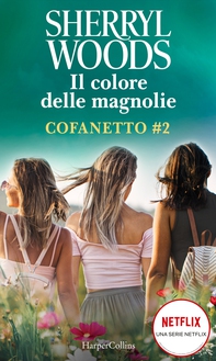 Il colore delle magnolie - Cofanetto 2 - Librerie.coop Il colore delle magnolie - Cofanetto 2 - Librerie.coop