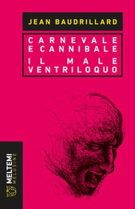 Carnevale e cannibale-Il male ventriloquo - Librerie.coop Carnevale e cannibale-Il male ventriloquo - Librerie.coop