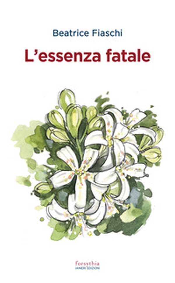 L'essenza fatale - Librerie.coop L'essenza fatale - Librerie.coop