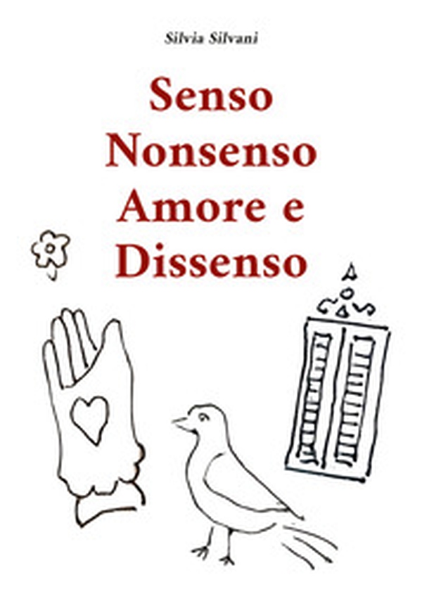 Senso nonsenso amore e dissenso - Librerie.coop Senso nonsenso amore e dissenso - Librerie.coop