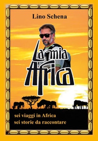 La mia Africa - Librerie.coop