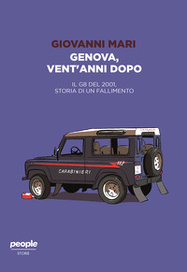 Genova, vent'anni dopo. Il G8 del 2001, storia di un fallimento - Librerie.coop Genova, vent'anni dopo. Il G8 del 2001, storia di un fallimento - Librerie.coop