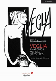 Veglia. Anarchica mensile (1926-1927) - Librerie.coop