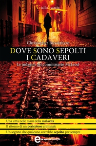 Dove sono sepolti i cadaveri - Librerie.coop Dove sono sepolti i cadaveri - Librerie.coop