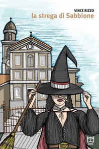 La strega di Sabbione - Librerie.coop
