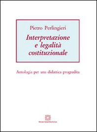 Interpretazione e legalità costituzionale - Librerie.coop