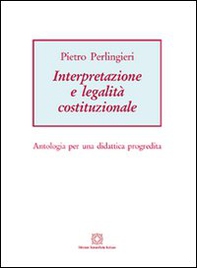 Interpretazione e legalità costituzionale - Librerie.coop Interpretazione e legalità costituzionale - Librerie.coop