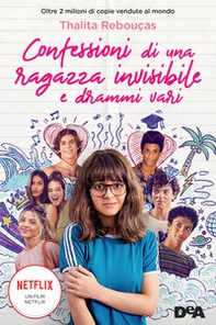 Confessioni di una ragazza invisibile e drammi vari - Librerie.coop