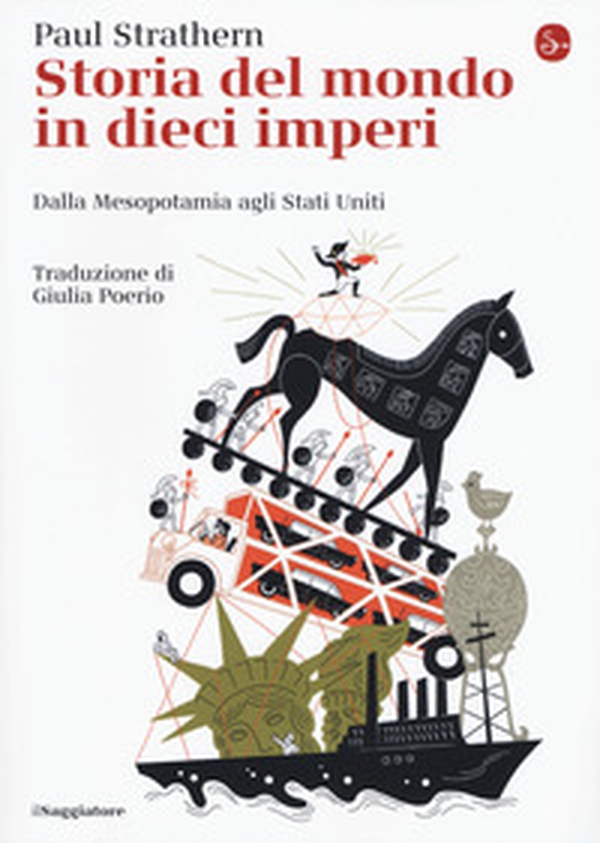 Storia del mondo in dieci imperi. Dalla Mesopotamia agli Stati Uniti - Librerie.coop Storia del mondo in dieci imperi. Dalla Mesopotamia agli Stati Uniti - Librerie.coop