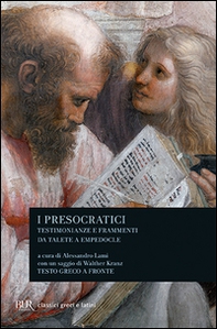 I presocratici. Testimonianze e frammenti da Talete a Empedocle - Librerie.coop