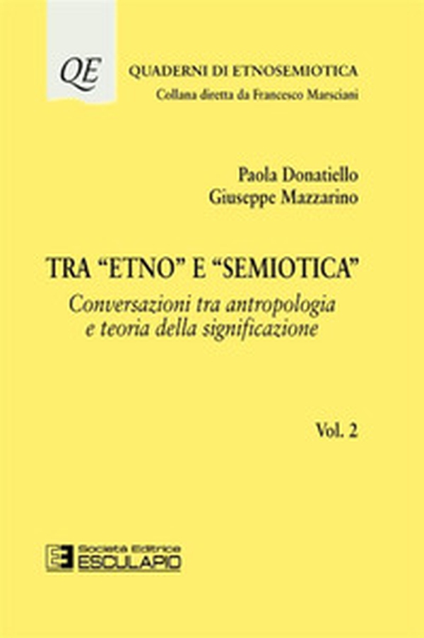 Tra «etno» e «semiotica» - Vol. 2 - Librerie.coop Tra «etno» e «semiotica» - Vol. 2 - Librerie.coop