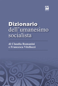 Dizionario dell'umanesimo socialista - Librerie.coop