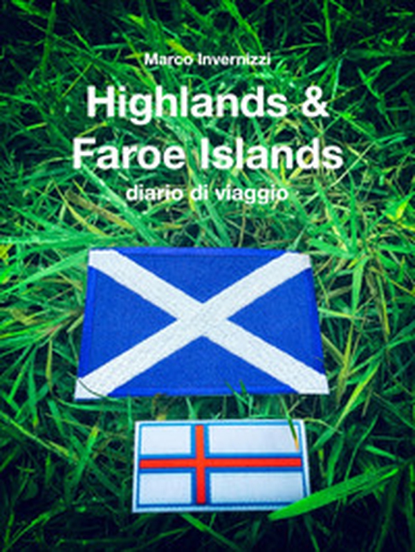 Highlands & Faroe Islands. Diario di viaggio - Librerie.coop Highlands & Faroe Islands. Diario di viaggio - Librerie.coop