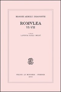 Blossii Aemilii Dracontii. Romulea VI-VII - Librerie.coop